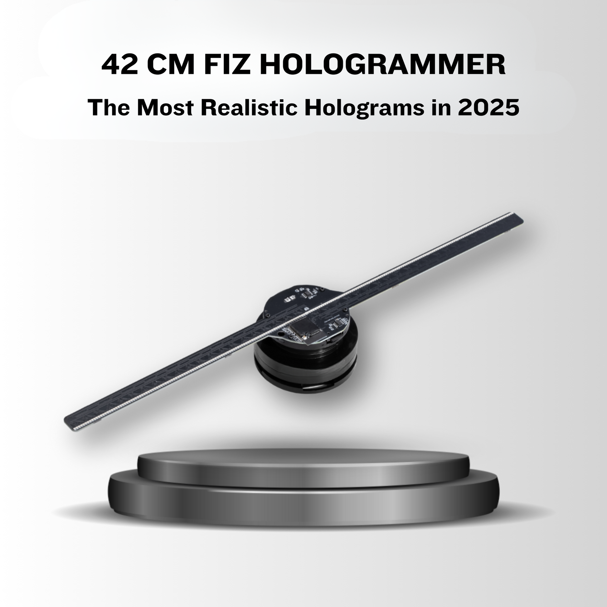 42 CM FIZ HOLOGRAMMER with text about realistic holograms in 2025 on a gray background